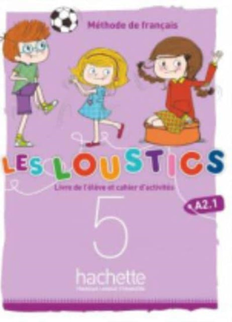 Book cover of: Les Loustics 5 - Livre de l'eleve + cahier d'activites 5 + CD-audio