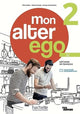 Book cover of: Mon alter ego 2 - Livre de l'eleve (A2)