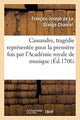 Book cover of: Cassandre, Tragedie Representee Pour La Premiere Fois Par l'Academie Royale de Musique,. By: DE LA GRANGE-CHANCEL-F-J