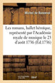 Book cover of: Les Romans, Ballet Heroique, Represente Par l'Academie Royale de Musique, Pour La Premiere