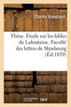 Book cover of: These. Etude Sur Les Fables de Lafontaine. Faculte Des Lettres de Strasbourg
