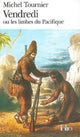 Book cover of: Vendredi ou les limbes du Pacifique. By: Tournier, Michel.