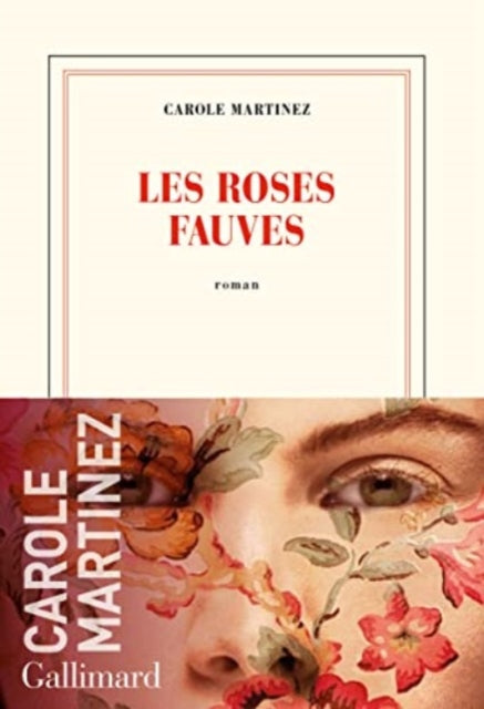 Book cover of: Les roses fauves. By: Carole Martinez