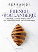 French Boulangerie, Recipes and Techniques from the Ferrandi School of Culinary Arts 9782080433336 Ferrandi Paris