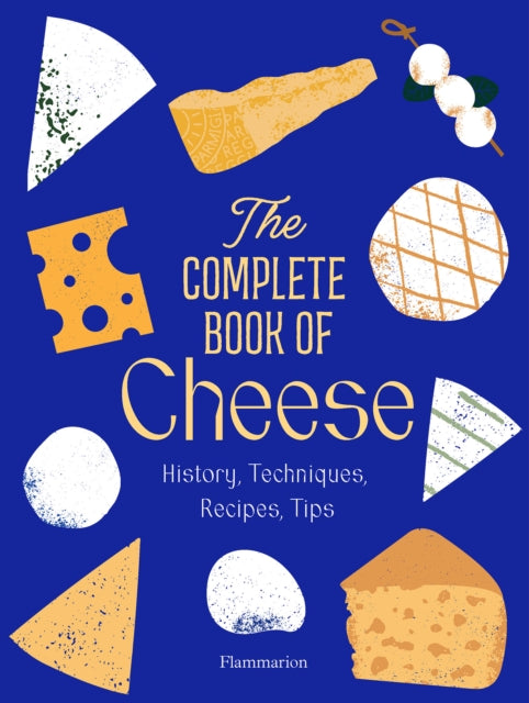 Book cover of: Complete Book of Cheese. By: Anne-Laure Pham