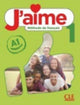 Book cover of: J'aime 1: Niveau A1 - Livre de l'eleve