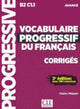 Book cover of: Vocabulaire progressif du francais - Niveau avance B2/C1 - Corriges. By: Claire Miquel