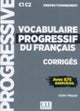 Book cover of: Vocabulaire progressif du francais - Niveau perfectionnement (C1/C2) - Corriges. By: Claire Miquel
