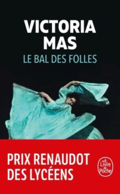 Book cover of: Le bal des folles. By: Victoria Mas