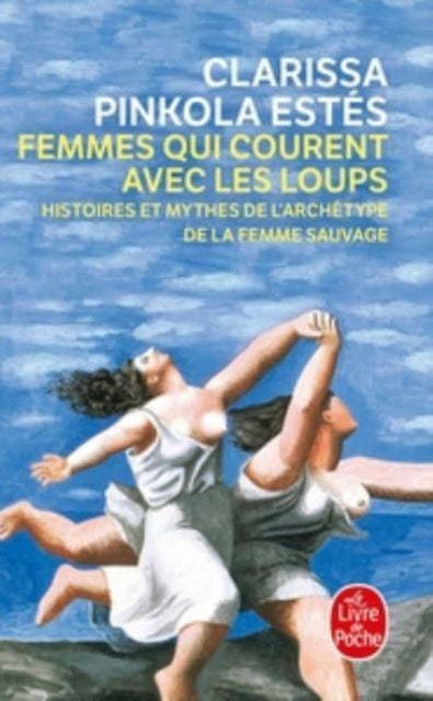 Book cover of: Femmes qui courent avec les loups. By: Clarissa Pinkola Estés