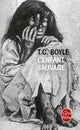 Book cover of: L'Enfant sauvage. By: T. Coraghessan Boyle