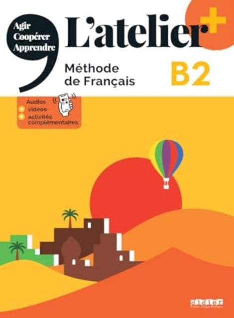 Book cover of: L'atelier + niv .B2 (edition 2022) - Livre + online audio/video + didierfle.app