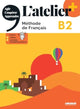 Book cover of: L'atelier + niv .B2 (edition 2022) - Livre + online audio/video + didierfle.app