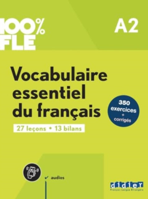 Book cover of: 100% FLE - Vocabulaire essentiel du francais A2 + online audio + didierfle.app