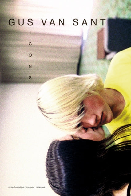 Book cover of: Gus Van Sant: Icons. By: Gus Van Sant
