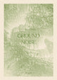 Book cover of: Ground Noise. By: Céline Clanet