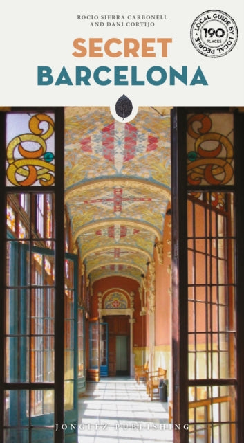 Book cover of: Secret Barcelona Guide. By: Rocío Sierra Carbonell