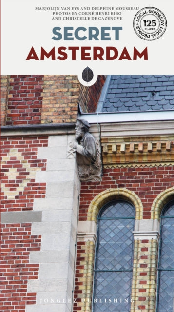 Book cover of: Secret Amsterdam Guide. By: Marjolijn van Eys