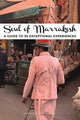 Book cover of: Soul of Marrakesh Guide. By: Zohar Benjelloun