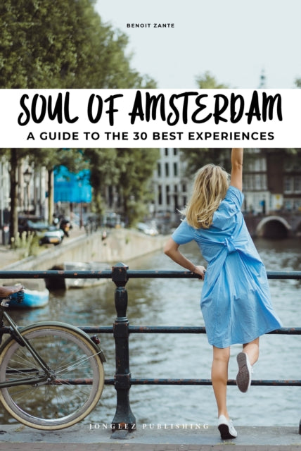Book cover of: Soul of Amsterdam. By: Benoit Zante