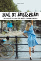 Book cover of: Soul of Amsterdam. By: Benoit Zante