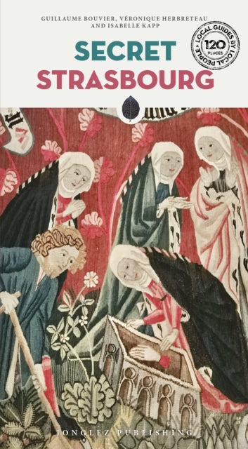 Book cover of: Secret Strasbourg Guide