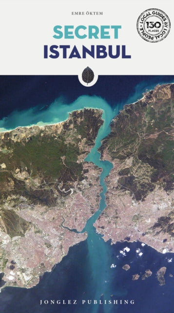 Book cover of: Secret Istanbul Guide. By: Emre Otkem