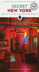Book cover of: Secret New York - Hidden Bars and Restaurants. By: Michelle Young