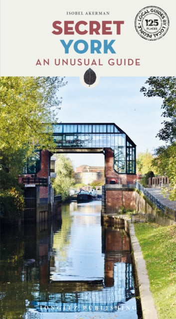Book cover of: Secret York Guide. By: Isobel Akerman