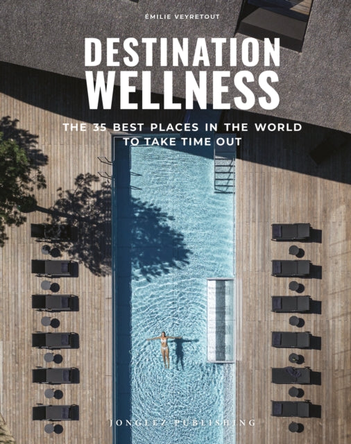 Book cover of: Destination Wellness. By: Jonglez Jonglez Publishing