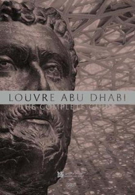 Book cover of: Louvre Abu Dhabi: The Complete Guide (English Edition)