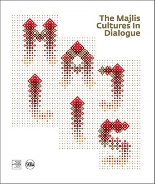 Book cover of: Majlis: Cultures in Dialogue. By: Sheikh Faisal bin Qassim al-Thani Museum Staff