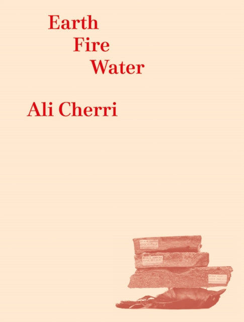 Book cover of: Ali Cherri: Earth, Fire, Water