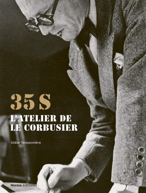 Book cover of: 35S. L'atelier de Le Corbusier. By: Didier Teissoniere