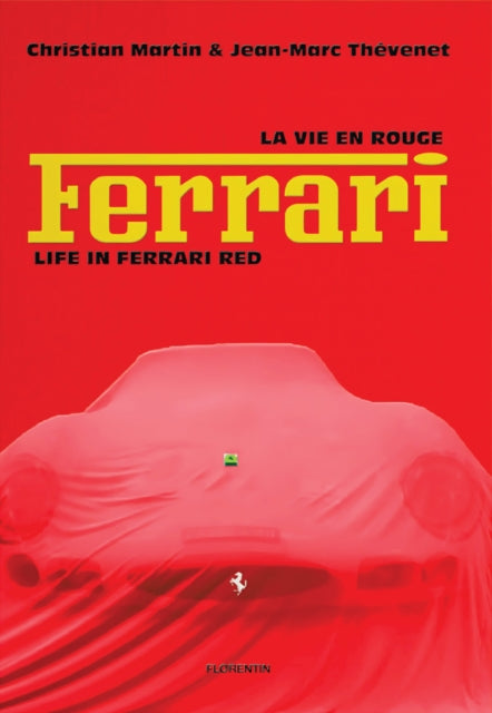 Book cover of: Life in Ferrari Red. By: Thevenet MARTIN