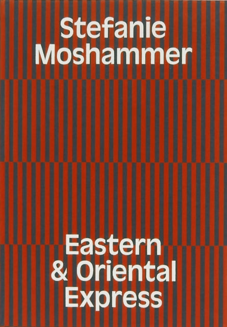 Book cover of: EASTERN & ORIENTAL EXPRESS