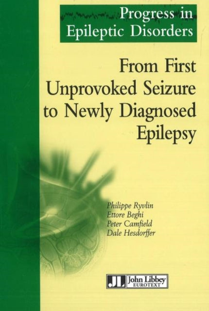 Book cover of: From First Unprovoked Seizure to Newly Diagnosied Epilepsy. By: Philippe Ryvlin