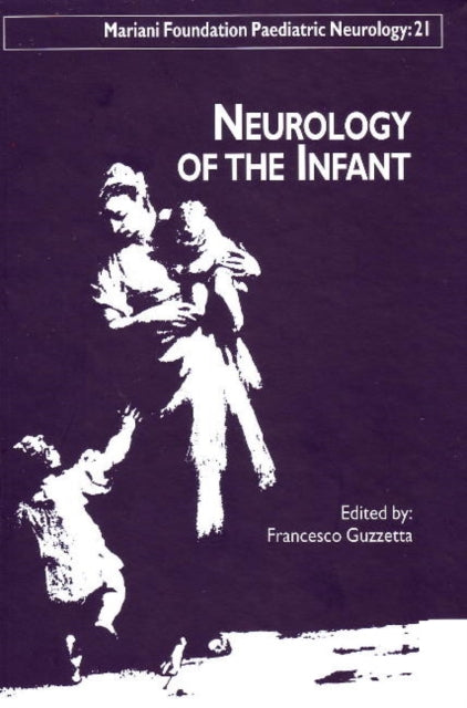 Book cover of: Neurology of the Infant. By: Francesco Guzzetta