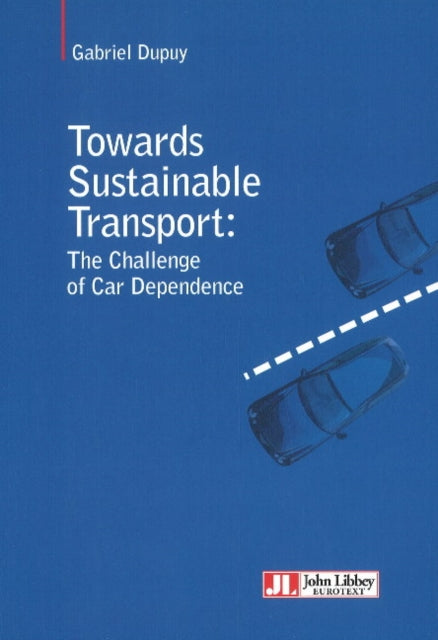 Book cover of: Towards Sustainable Transport. By: Gabriel Dupuy