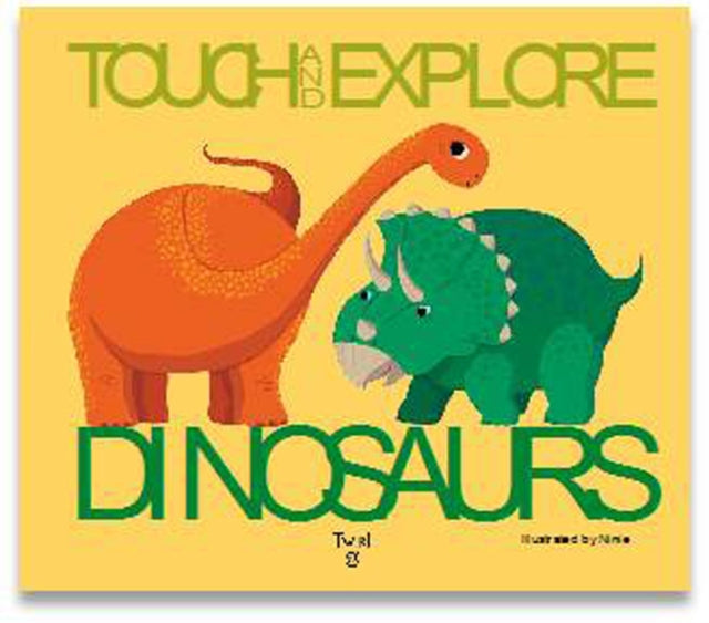 Book cover of: Touch and Explore: Dinosaurs