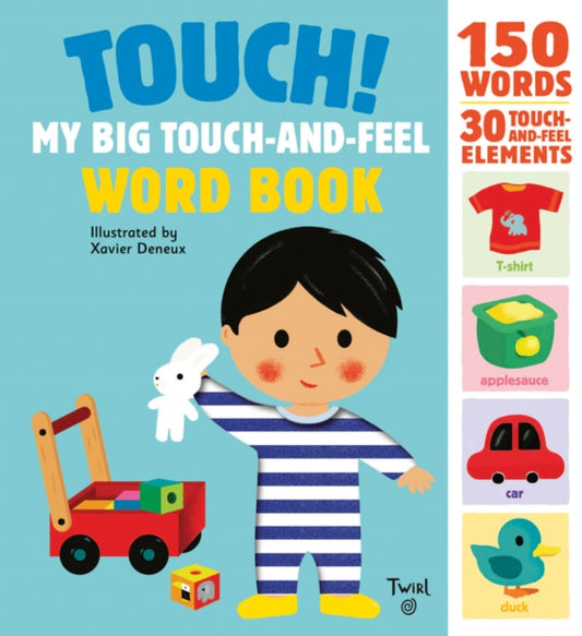 Book cover of: Touch! My Big Touch-and-Feel Word Book. By: Xavier Deneux