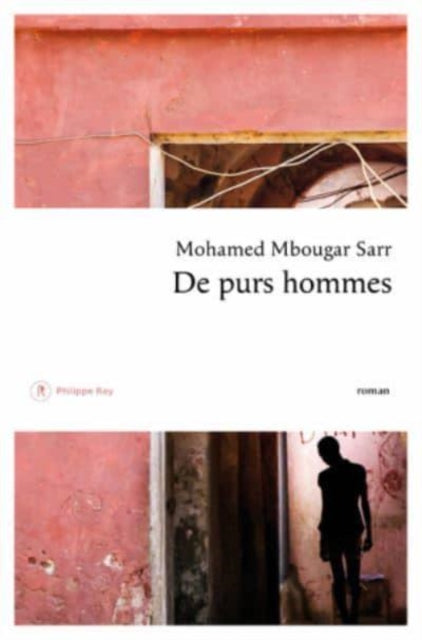 Book cover of: De purs hommes. By: Mohamed Mbougar Sarr