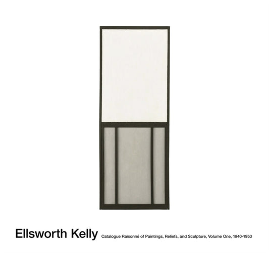 Book cover of: Ellsworth Kelly: Catalogue Raisonne of Paintings and Sculpture. By: Ellsworth Kelly