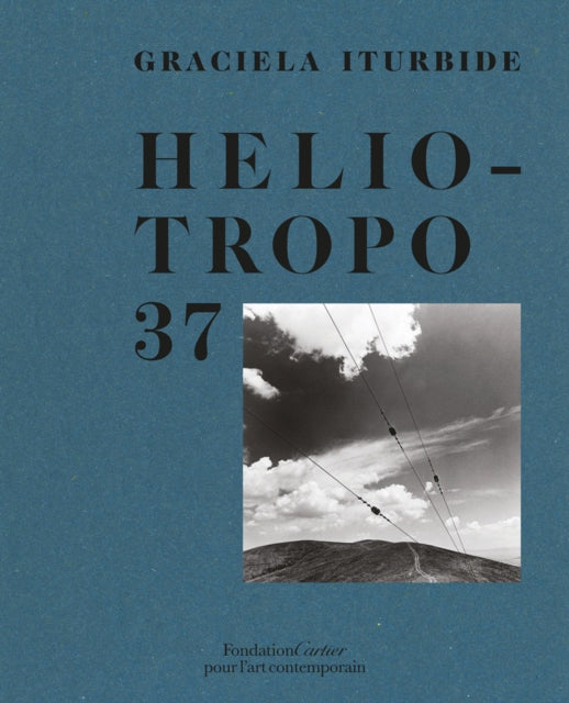 Book cover of: Graciela Iturbide, Heliotropo 37. By: Graciela Iturbide