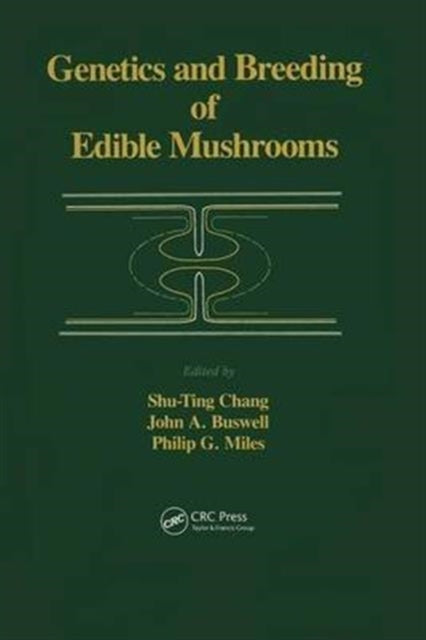 Book cover of: Genetics and Breeding of Edible Mushrooms. By: A.C. Chang