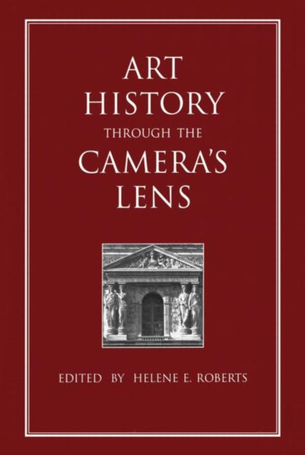 Book cover of: Art History Through the Camera's Lens