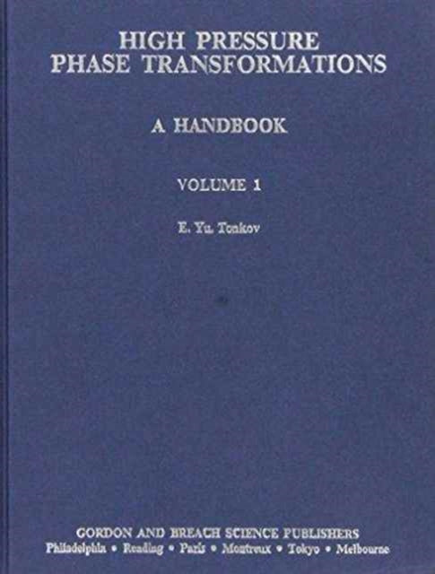 Book cover of: High Pressure Phase Transformations Handbook 1. By: E. Yu Tonkov