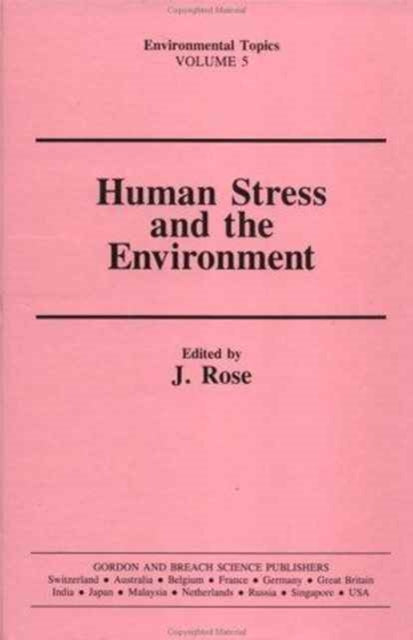 Book cover of: Human Stress and the Environment. By: Allen H. Rose