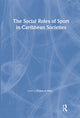 Book cover of: Social Roles of Sport in Caribbean Societies