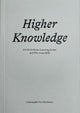 Book cover of: Higher Knowledge – SANAA`S Rolex Learning Center at EPFL Since 2010. By: Christophe Van Gerrewey